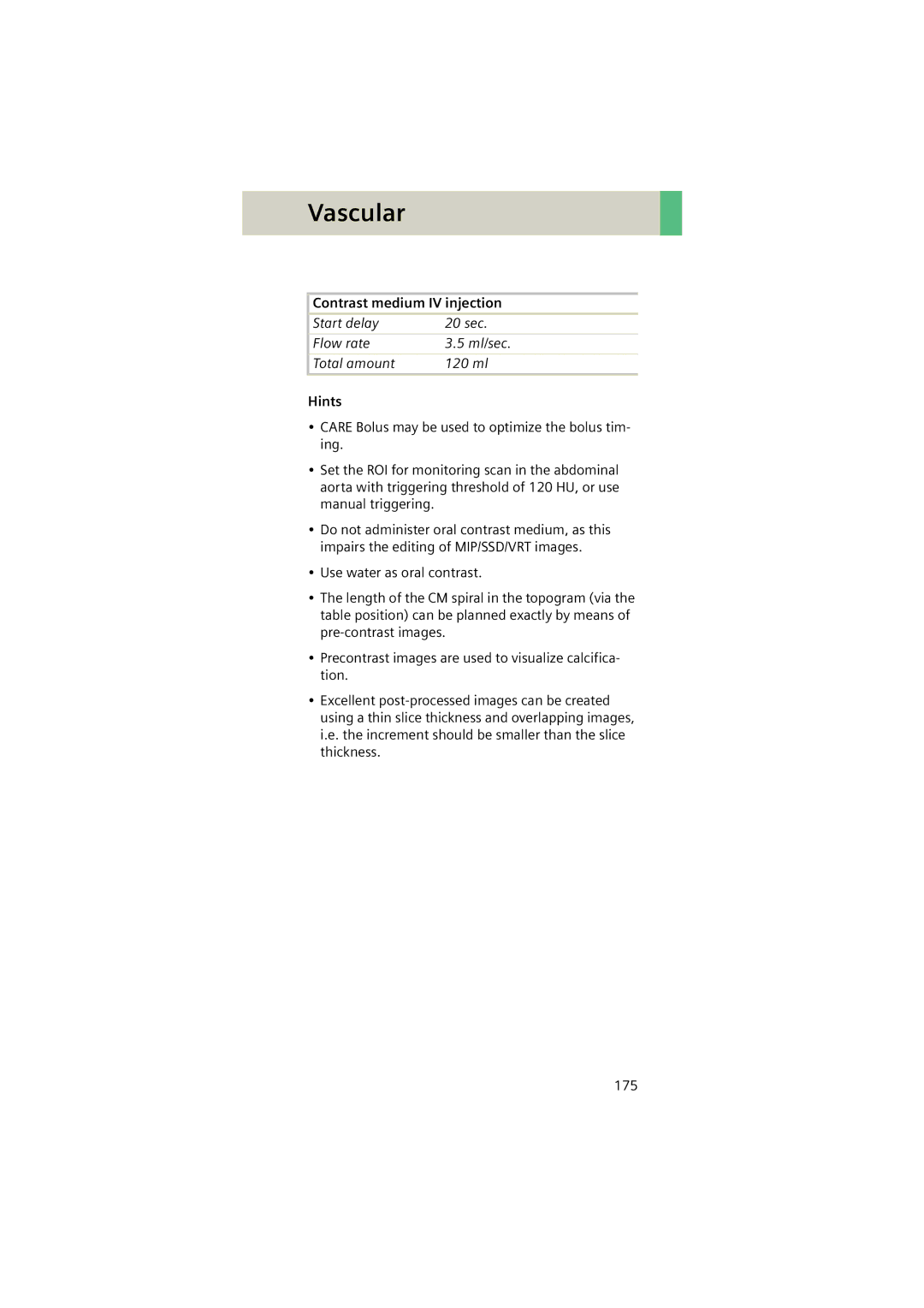 Siemens Software version syngo CT 2005C manual Start delay 20 sec Flow rate Ml/sec Total amount 120 ml 