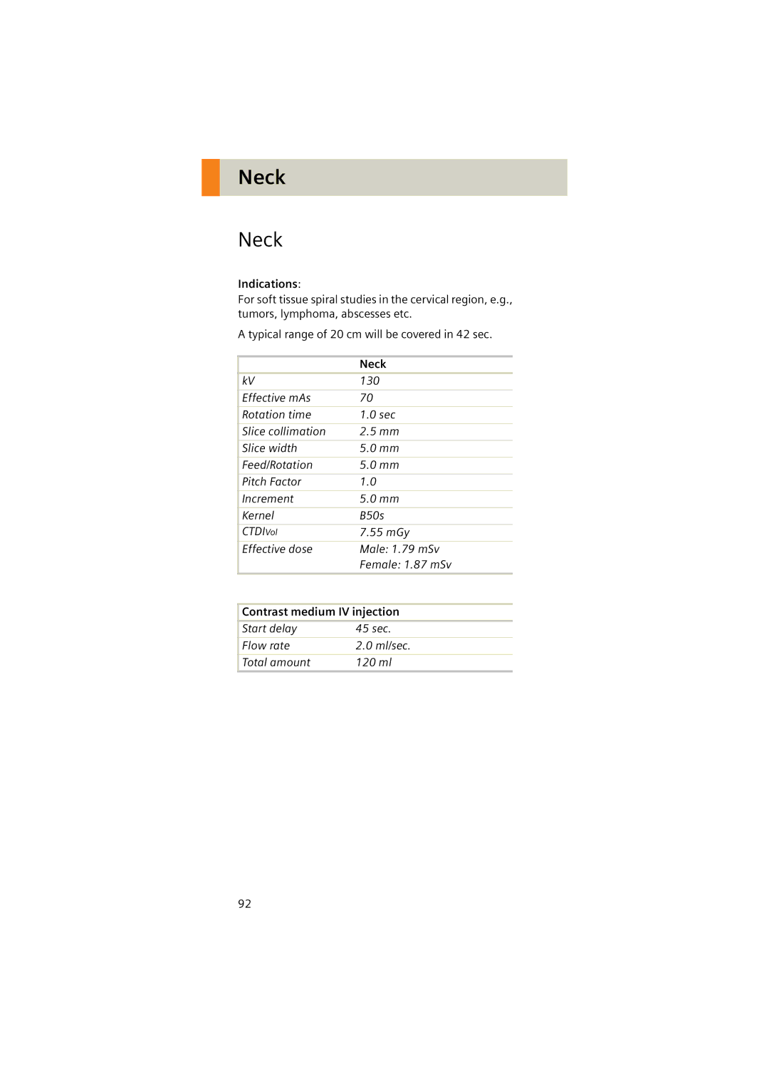 Siemens Software version syngo CT 2005C manual Neck, Start delay 45 sec Flow rate Ml/sec Total amount 120 ml 