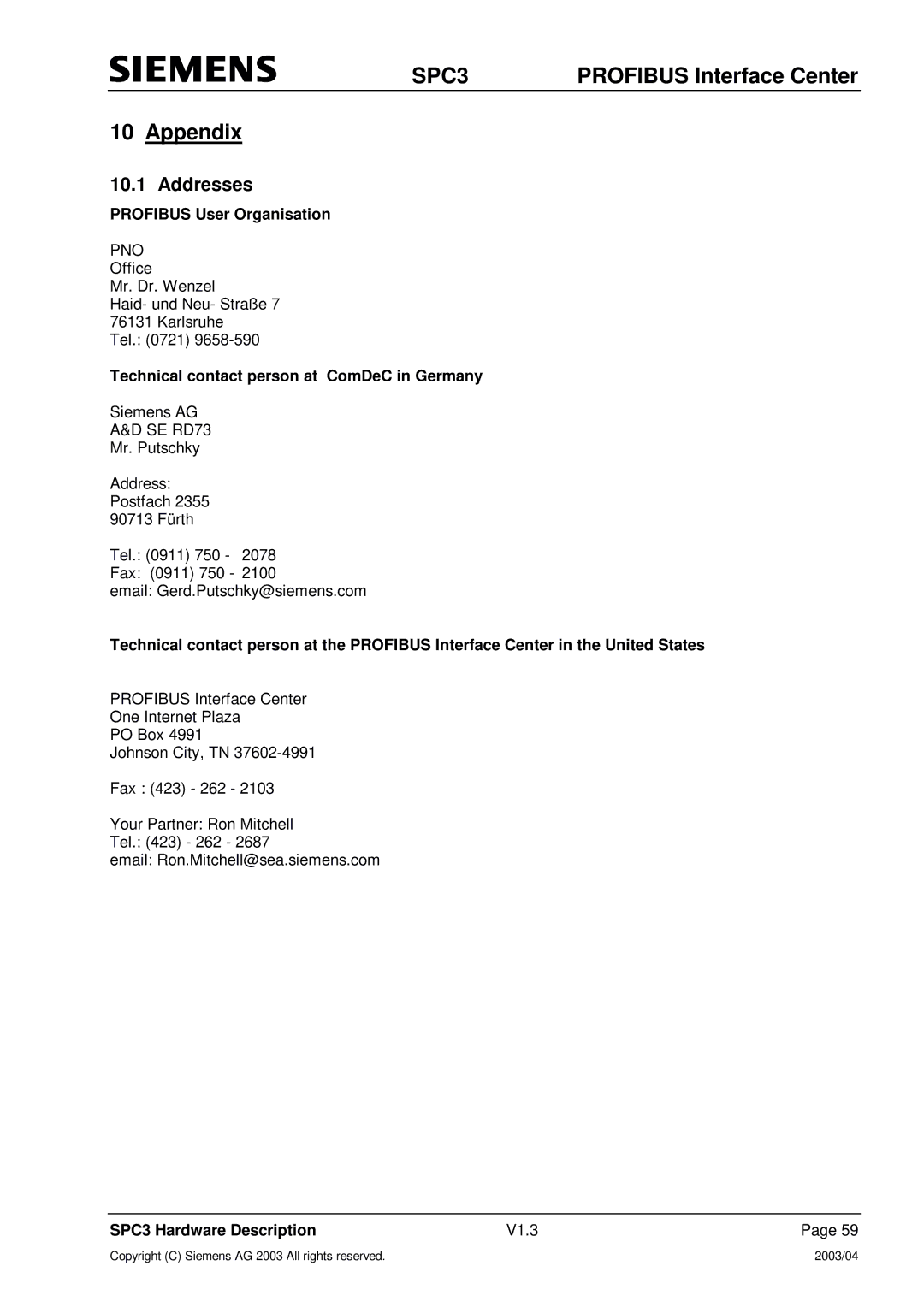 Siemens SPC3 manual Appendix, Addresses, Profibus User Organisation, Technical contact person at ComDeC in Germany 