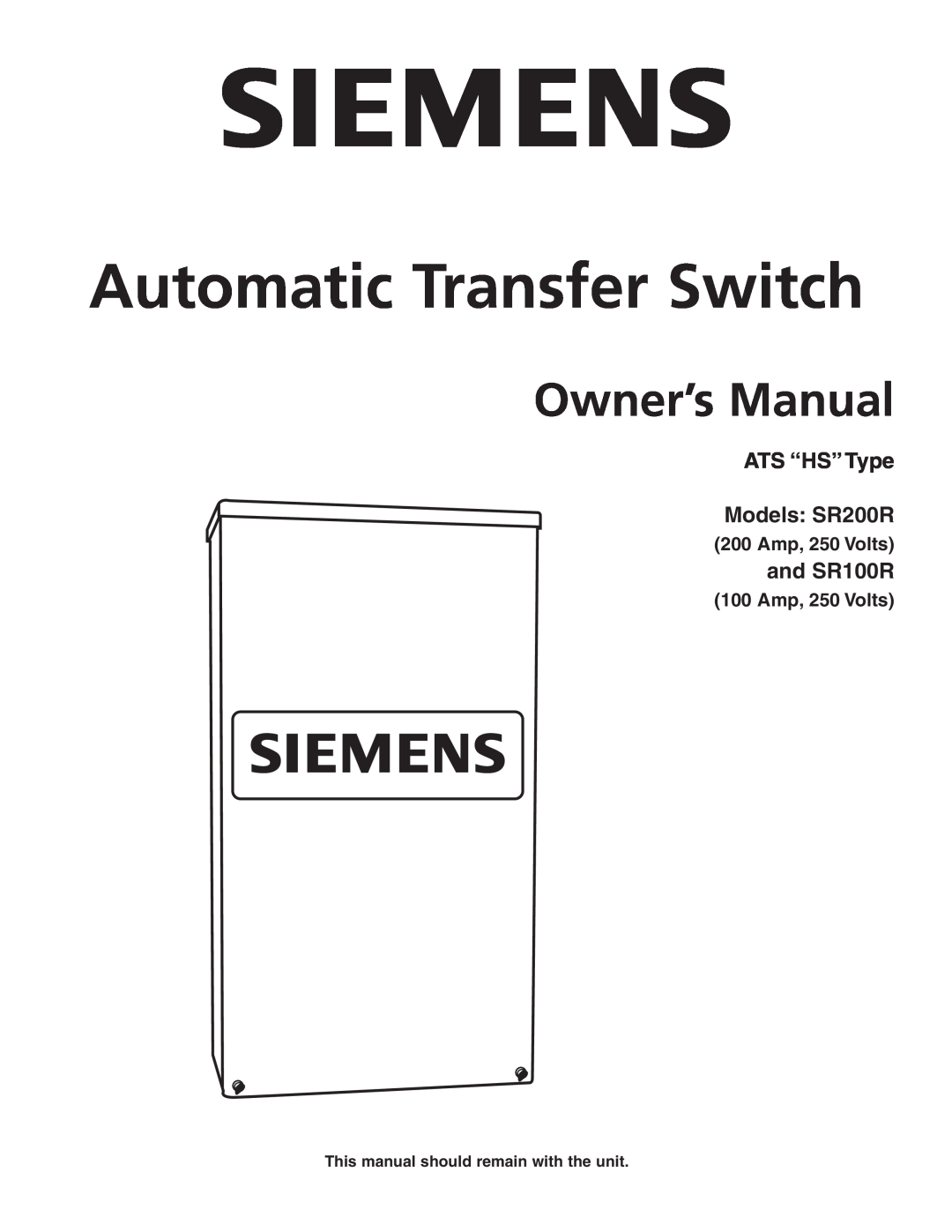 Siemens SR100R owner manual 200 Amp, 250 Volts, 100 Amp, 250 Volts, Automatic Transfer Switch, ATS “HS” Type Models SR200R 