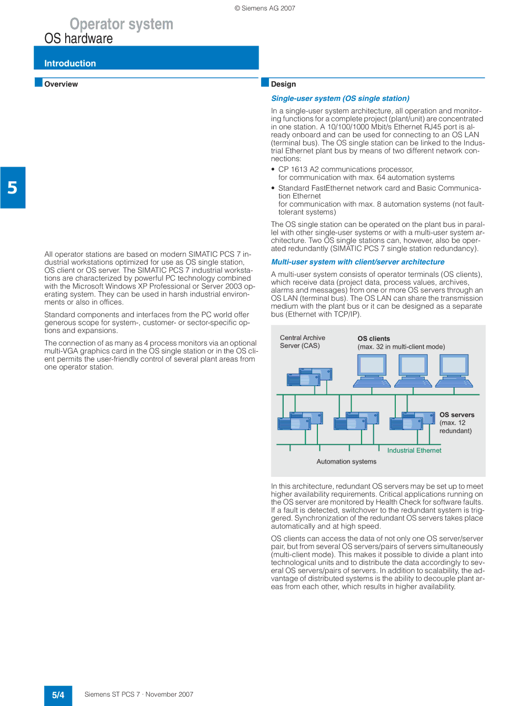 Siemens ST PCS 7 OS hardware, Single-user system OS single station, Multi-user system with client/server architecture 