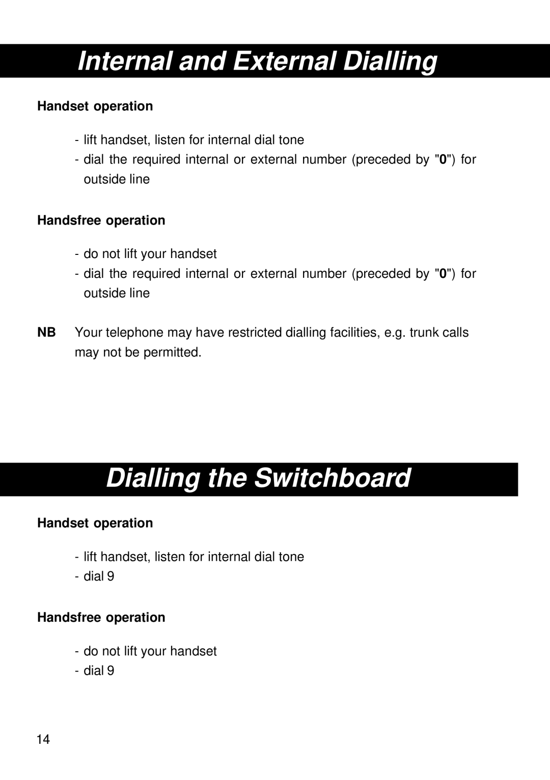 Siemens T25 Internal and External Dialling, Dialling the Switchboard, Handset operation, Handsfree operation 