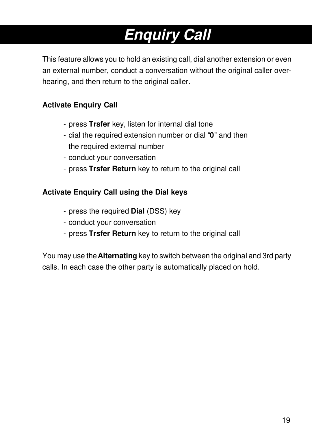 Siemens T25 operating instructions Activate Enquiry Call using the Dial keys 