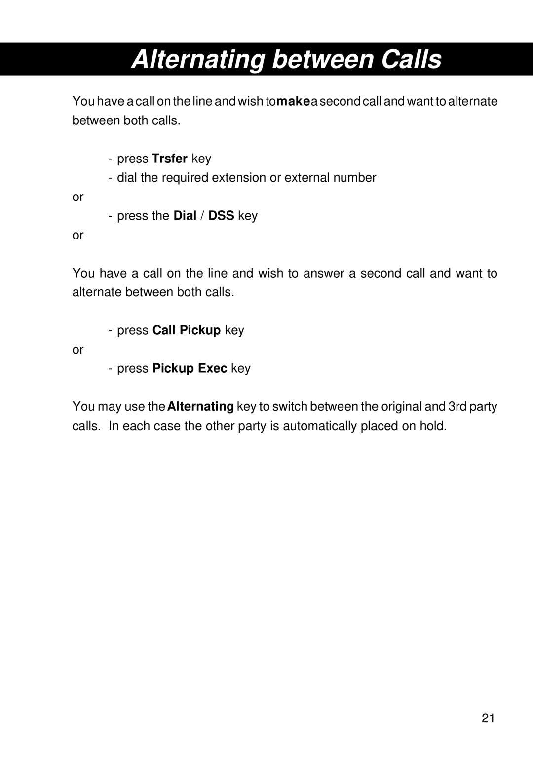 Siemens T25 operating instructions Alternating between Calls, Press Call Pickup key Press Pickup Exec key 