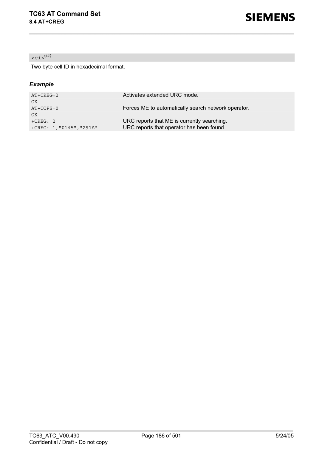 Siemens TC63 manual AT+CREG=2, AT+COPS=0, +CREG 1,0145,291A 