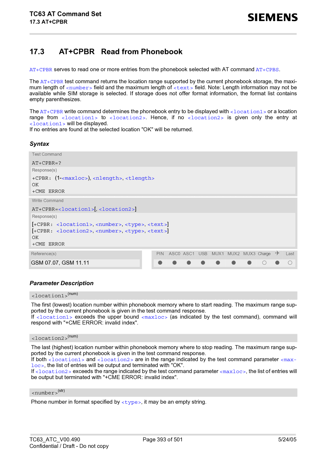 Siemens TC63 17.3 AT+CPBR Read from Phonebook, At+Cpbr=?, +CPBR 1-maxloc,nlength, tlength, AT+CPBR=location1, location2 