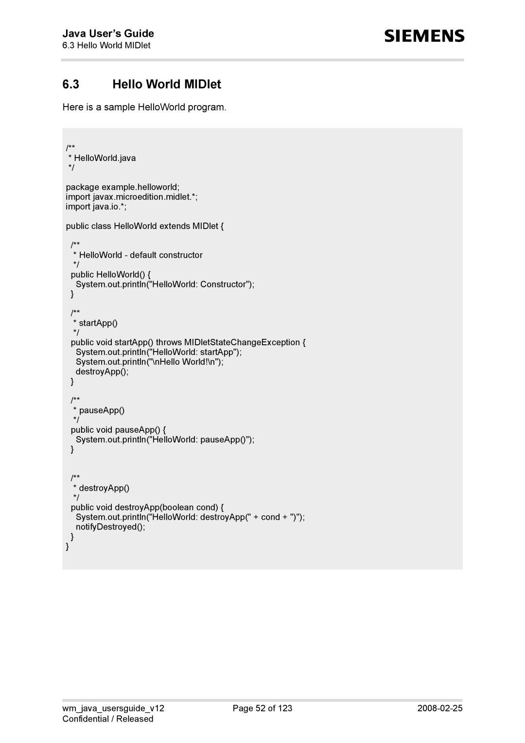 Siemens TC65, AC65, XT75, XT65 manual Hello World MIDlet, Here is a sample HelloWorld program 