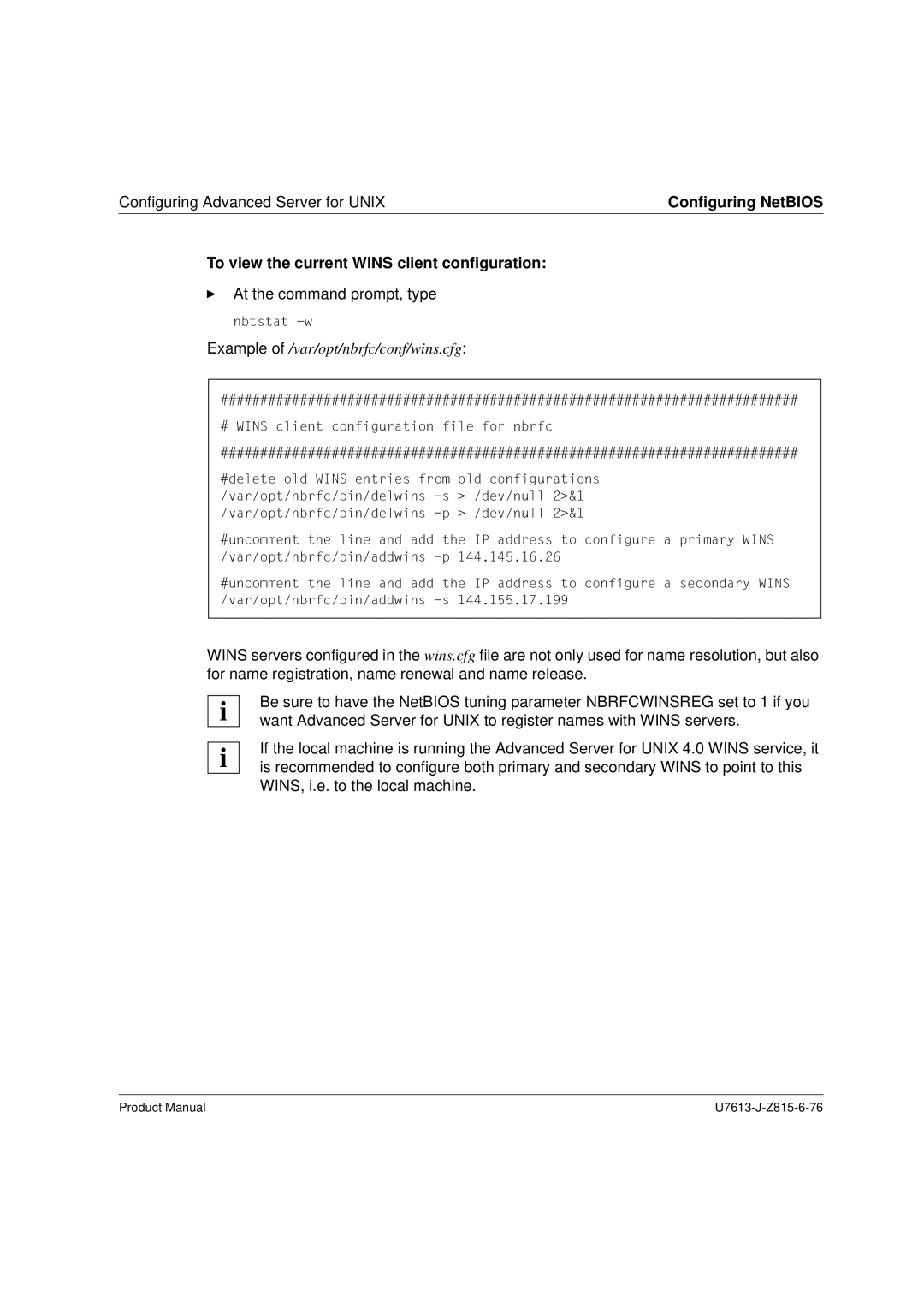 Siemens V4.0 manual To view the current Wins client configuration, Example of /var/opt/nbrfc/conf/wins.cfg 