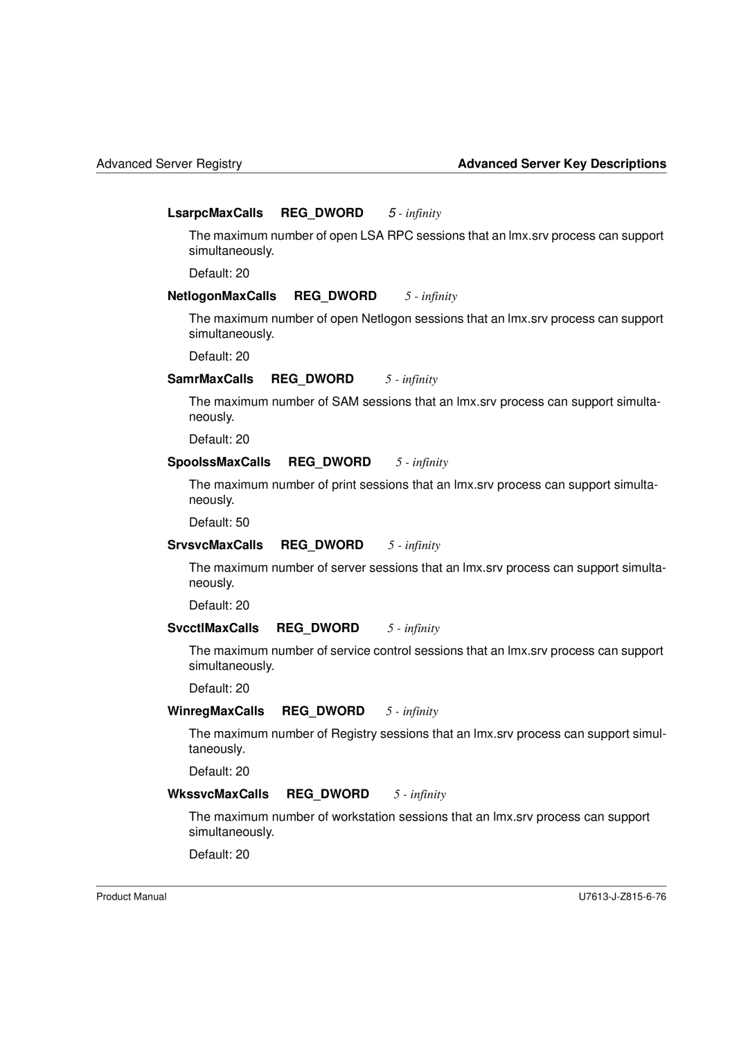 Siemens V4.0 LsarpcMaxCalls Regdword 5 infinity, NetlogonMaxCalls Regdword 5 infinity, SamrMaxCalls Regdword 5 infinity 