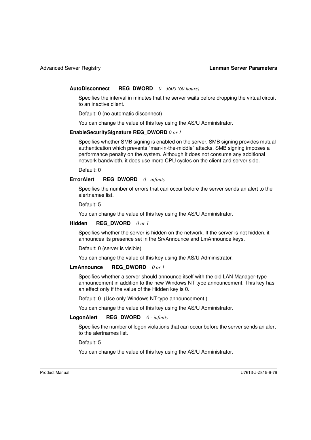 Siemens V4.0 AutoDisconnect, EnableSecuritySignature Regdword 0 or, ErrorAlert Regdword 0 infinity, Hidden Regdword 0 or 