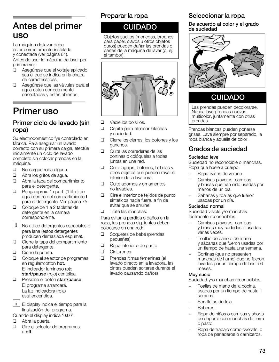 Siemens WFXD5202UC manual Antes del primer uso, Primer uso, Primer ciclo de lavado sin Ropa, Grados Suciedad 