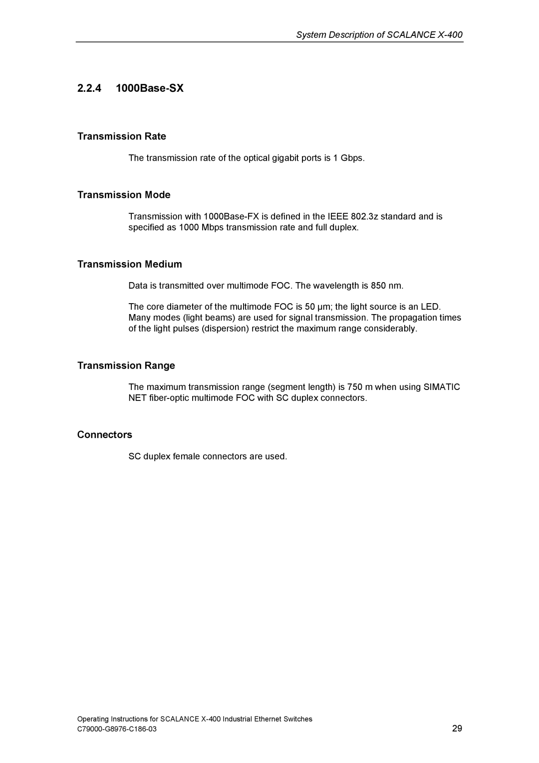 Siemens X-400 technical specifications 4 1000Base-SX, Transmission rate of the optical gigabit ports is 1 Gbps 