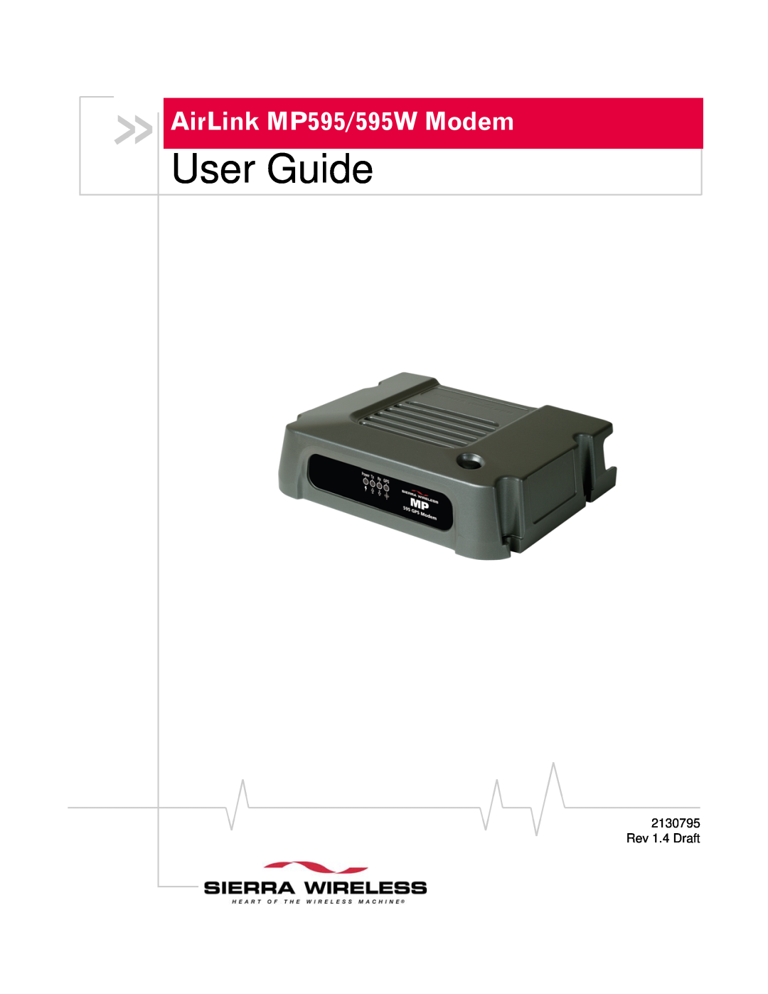 Sierra Wireless MP595W manual User Guide, AirLink MP595/595W Modem, 2130795, Rev 1.4 Draft 