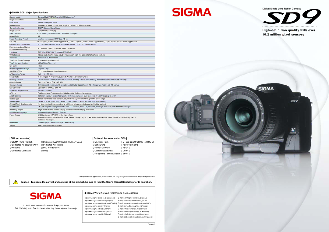 Sigma 9 specifications High-definition quality with over Million pixel sensors 