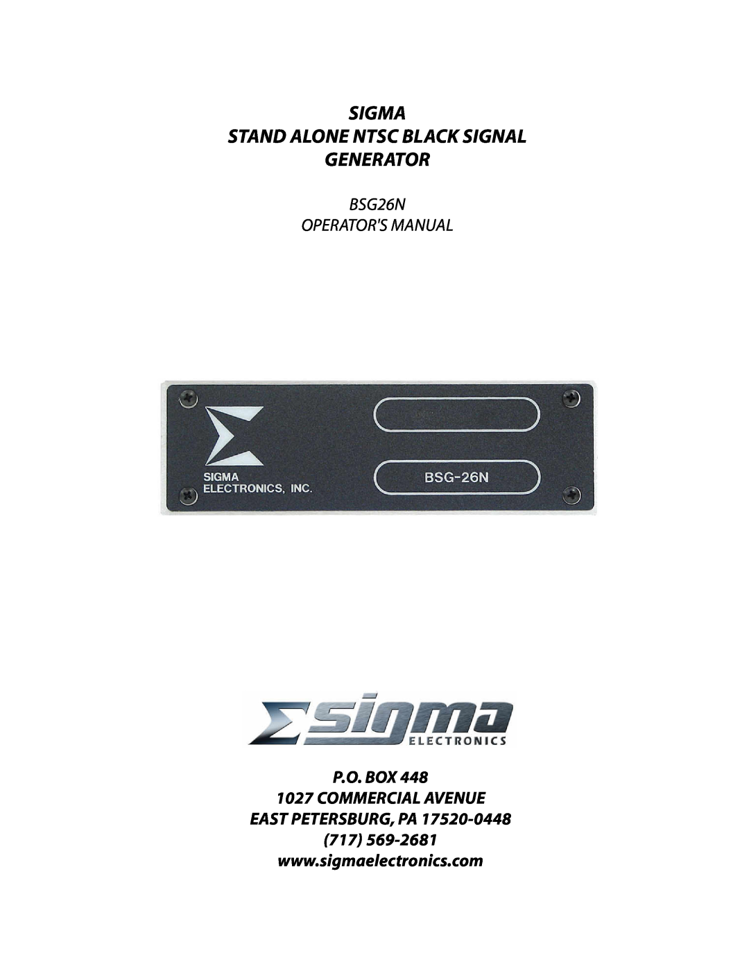 Sigma manual Sigma Stand Alone Ntsc Black Signal Generator, BSG26N OPERATORS MANUAL, P.O. BOX 1027 COMMERCIAL AVENUE 
