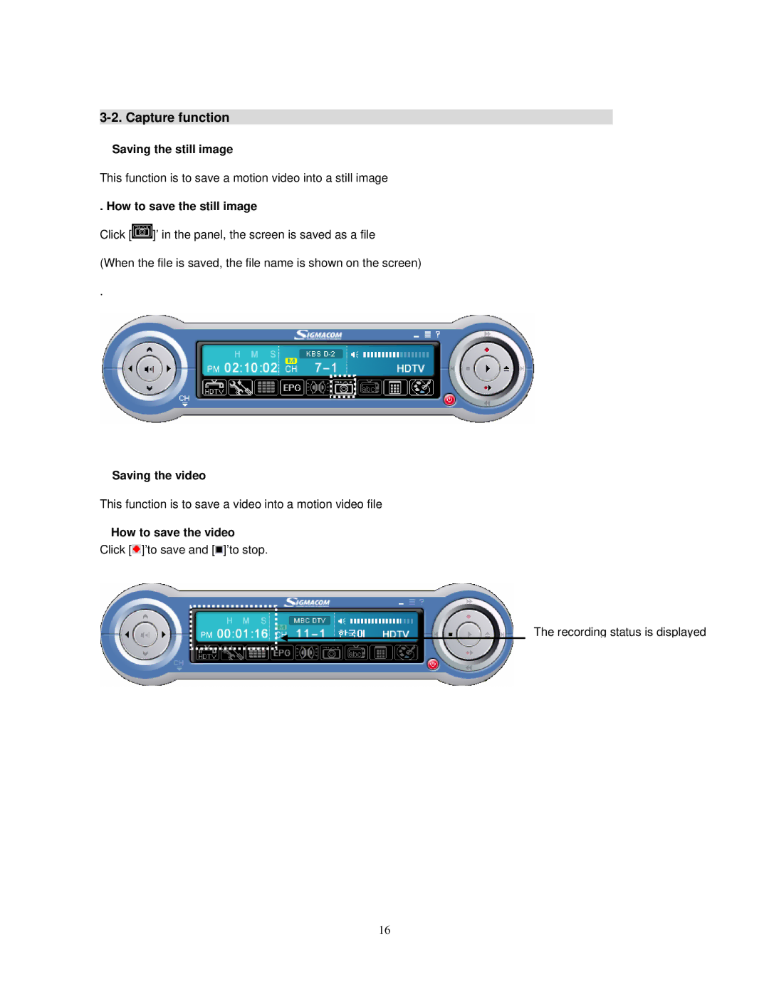 Sigma HDTV5 Capture function, Saving the still image, How to save the still image, Saving the video, How to save the video 