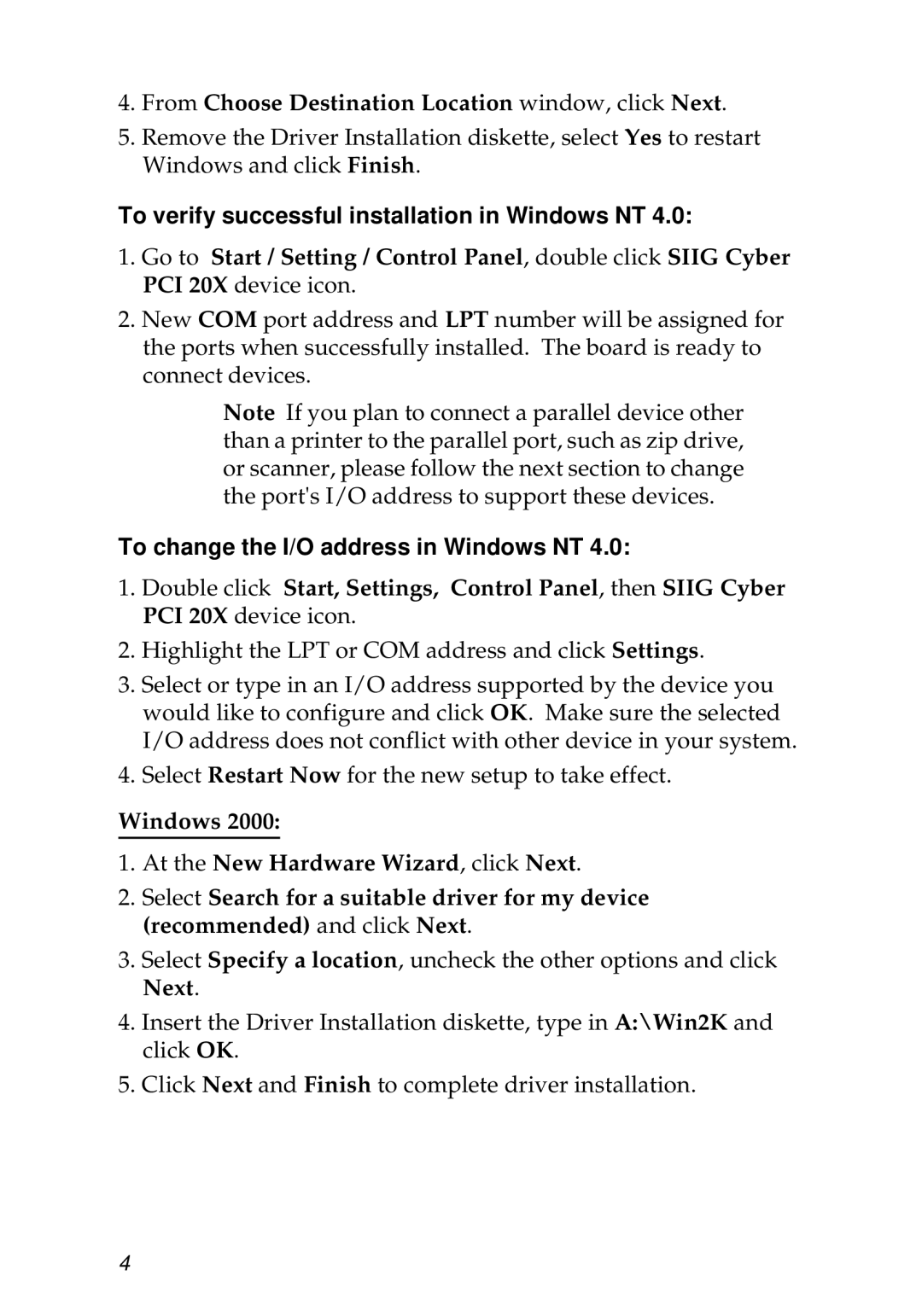 SIIG 04-0207A From Choose Destination Location window, click Next, To verify successful installation in Windows NT 