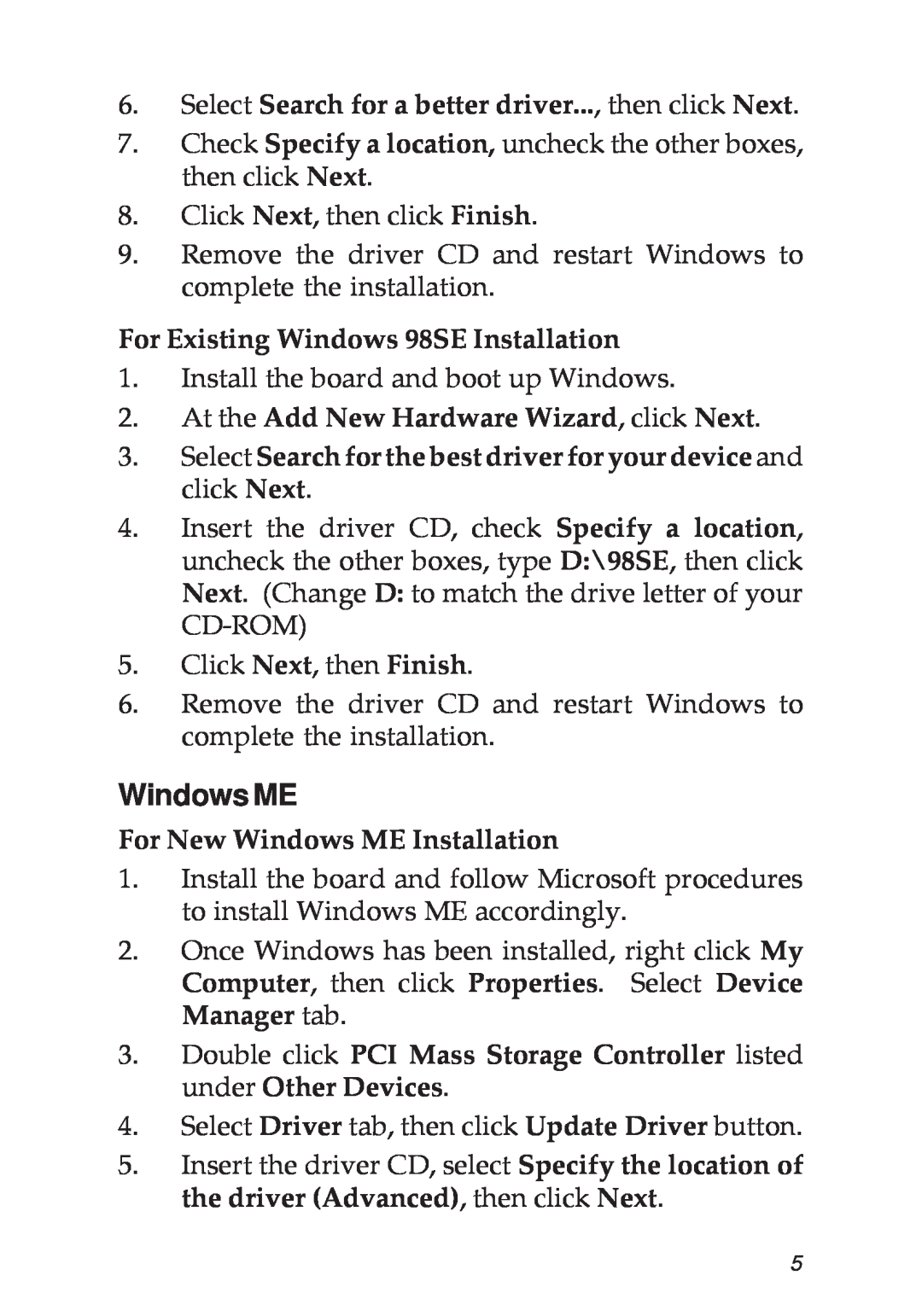 SIIG 04-0265F Windows ME, Select Search for a better driver..., then click Next, For Existing Windows 98SE Installation 