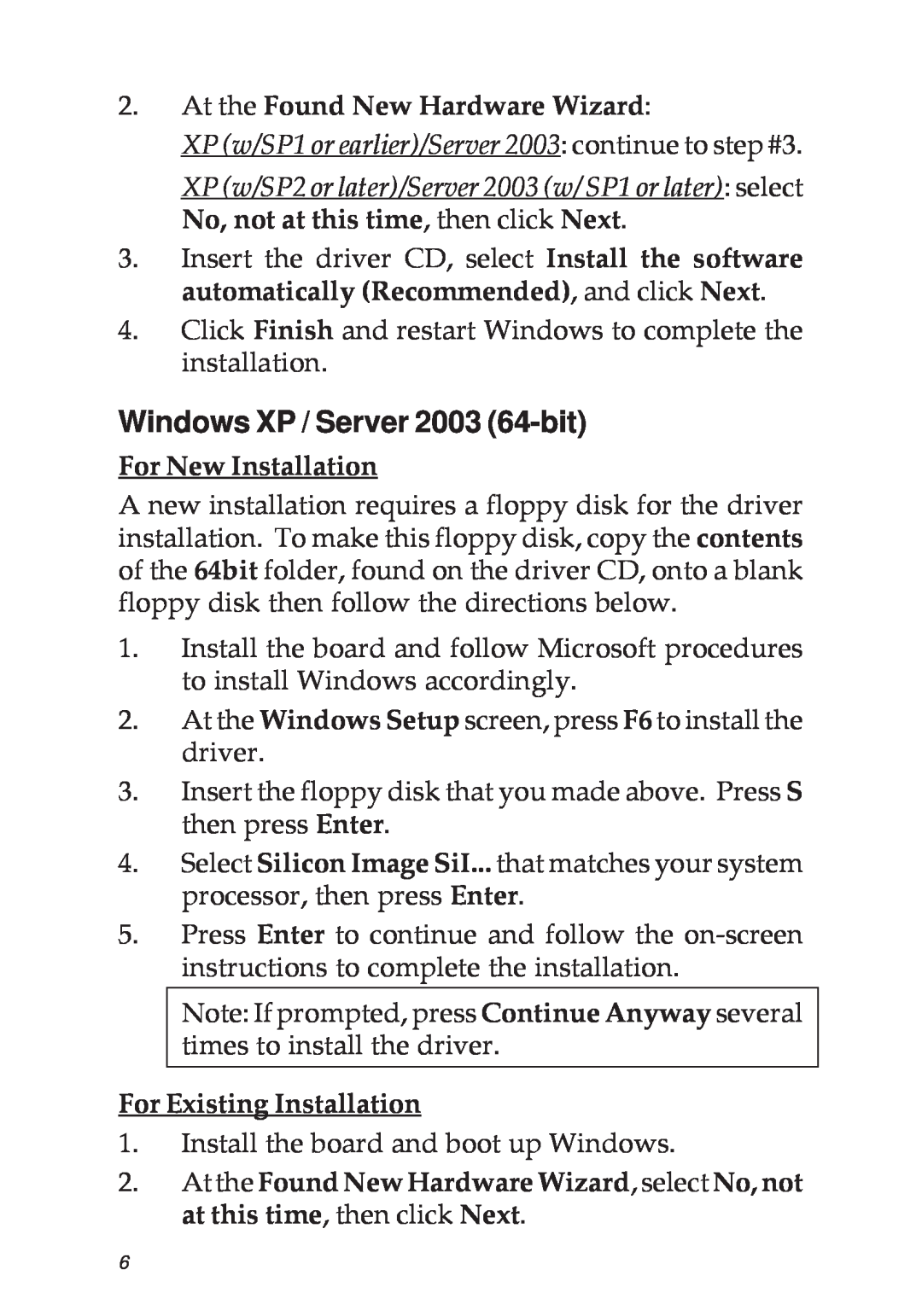 SIIG 04-0322C manual Windows XP / Server 2003 64-bit, XP w/SP1 or earlier/Server 2003 continue to step #3 