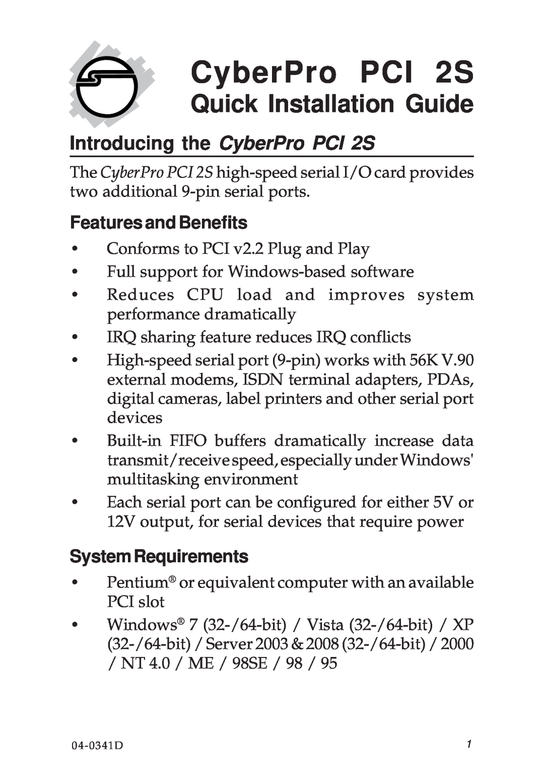 SIIG 04-0341D manual Introducing the CyberPro PCI 2S, Features and Benefits, SystemRequirements, Quick Installation Guide 
