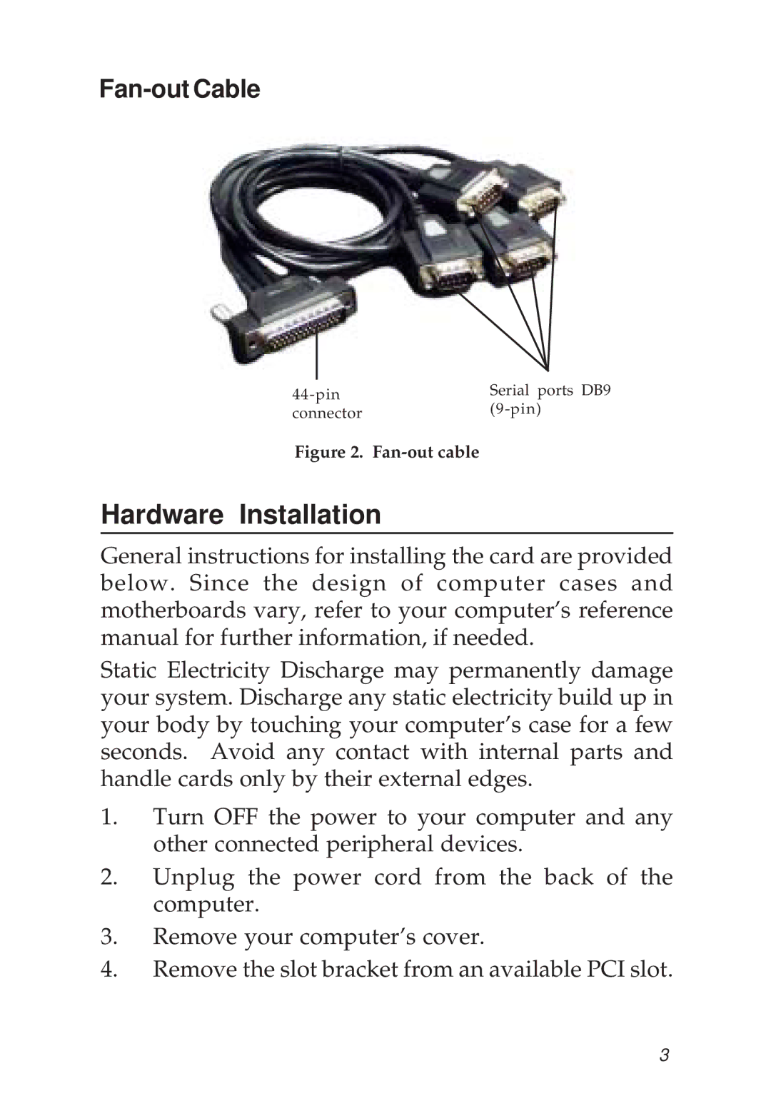 SIIG 04-0343C manual Hardware Installation, Fan-out Cable 