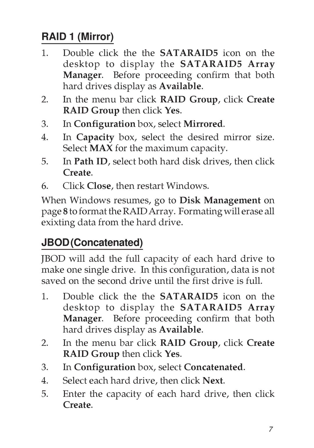 SIIG 04-0418A RAID 1 Mirror, JBODConcatenated, Configuration box, select Mirrored, Configuration box, select Concatenated 