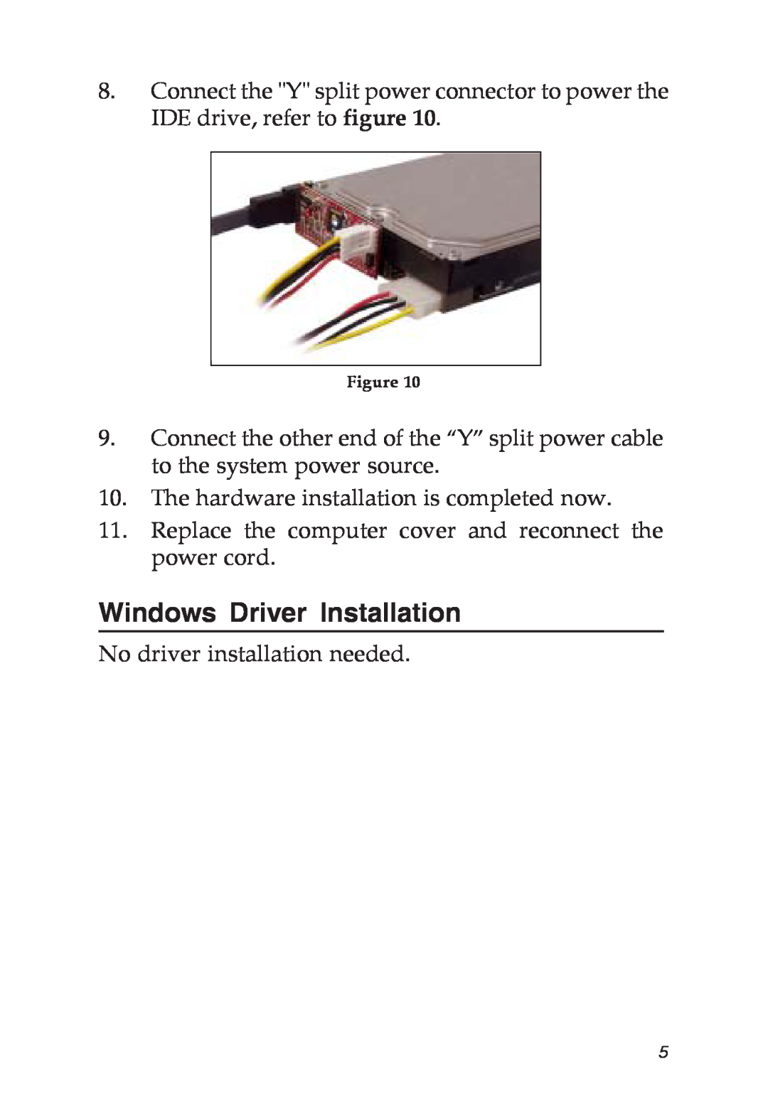 SIIG 04-0476A Windows Driver Installation, The hardware installation is completed now, No driver installation needed 