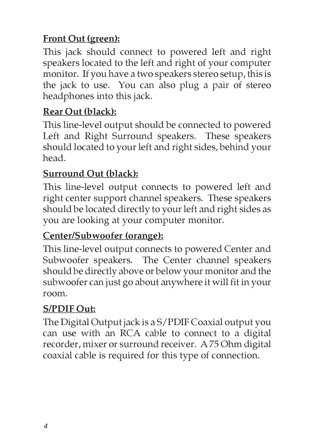 SIIG 04-0501A specifications Front Out green, Rear Out black, Surround Out black, Center/Subwoofer orange, Pdif Out 