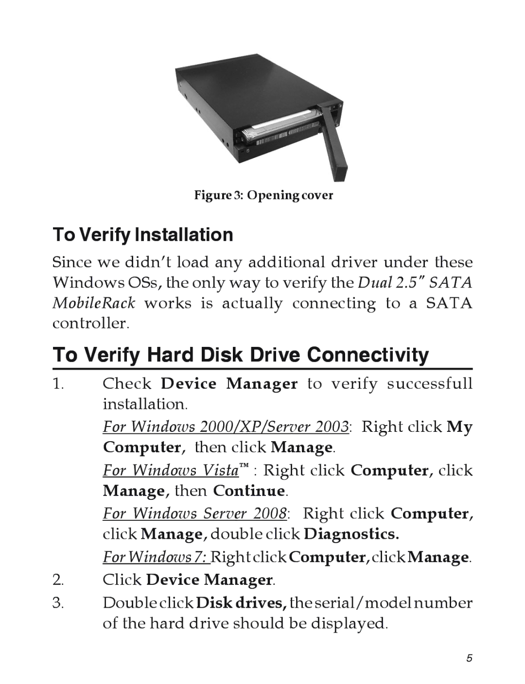 SIIG 04-0589A manual To Verify Hard Disk Drive Connectivity, To Verify Installation 