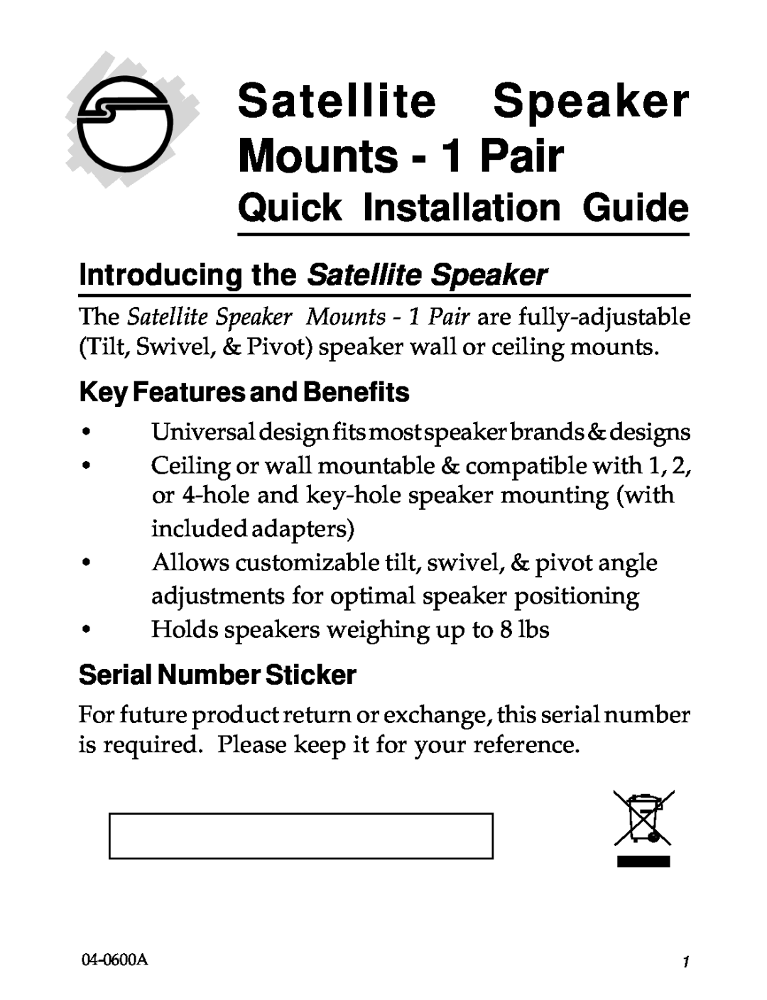 SIIG 04-0600A manual Key Features and Benefits, Serial Number Sticker, Satellite Speaker Mounts - 1 Pair 