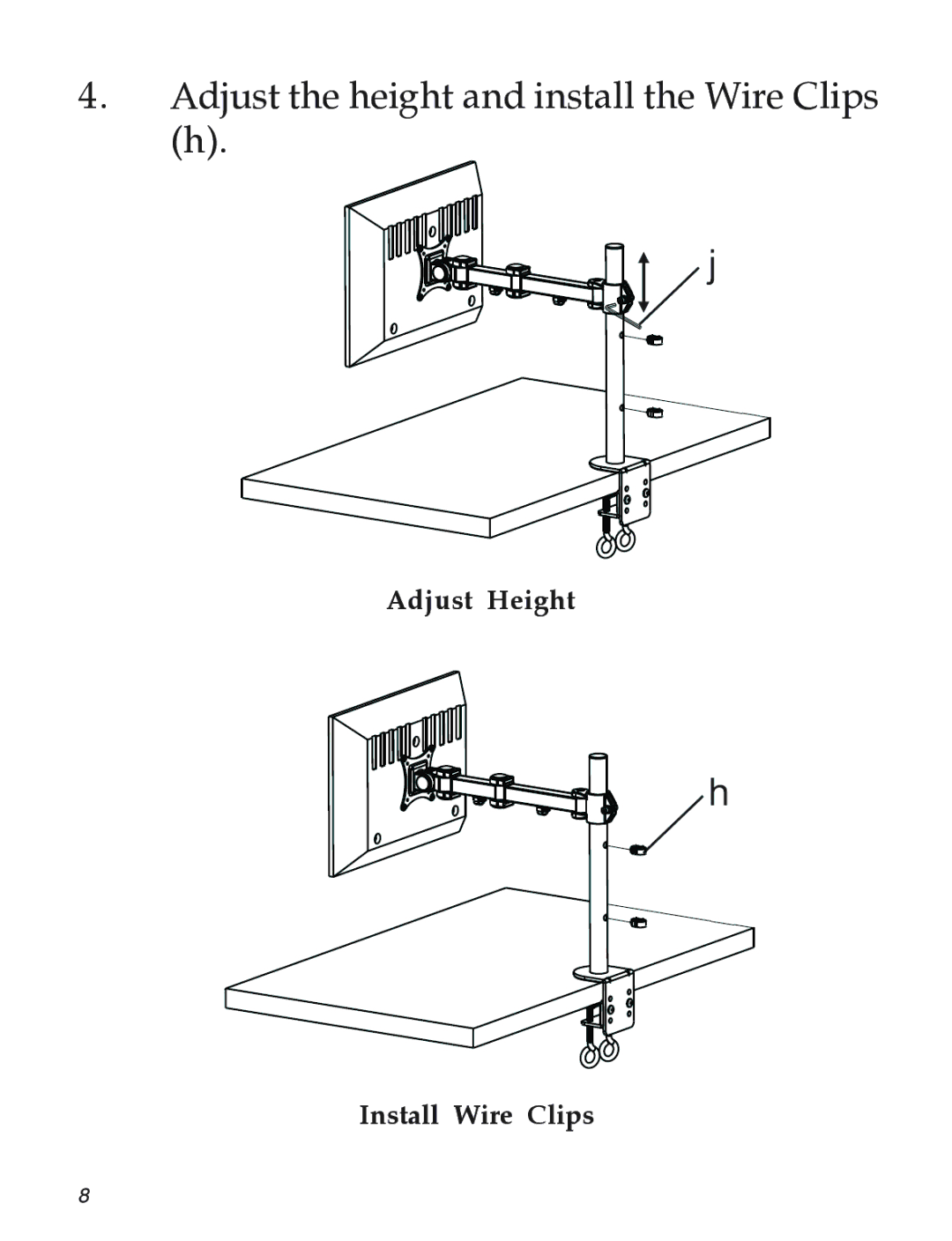 SIIG 04-0680B installation instructions Adjust the height and install the Wire Clips 