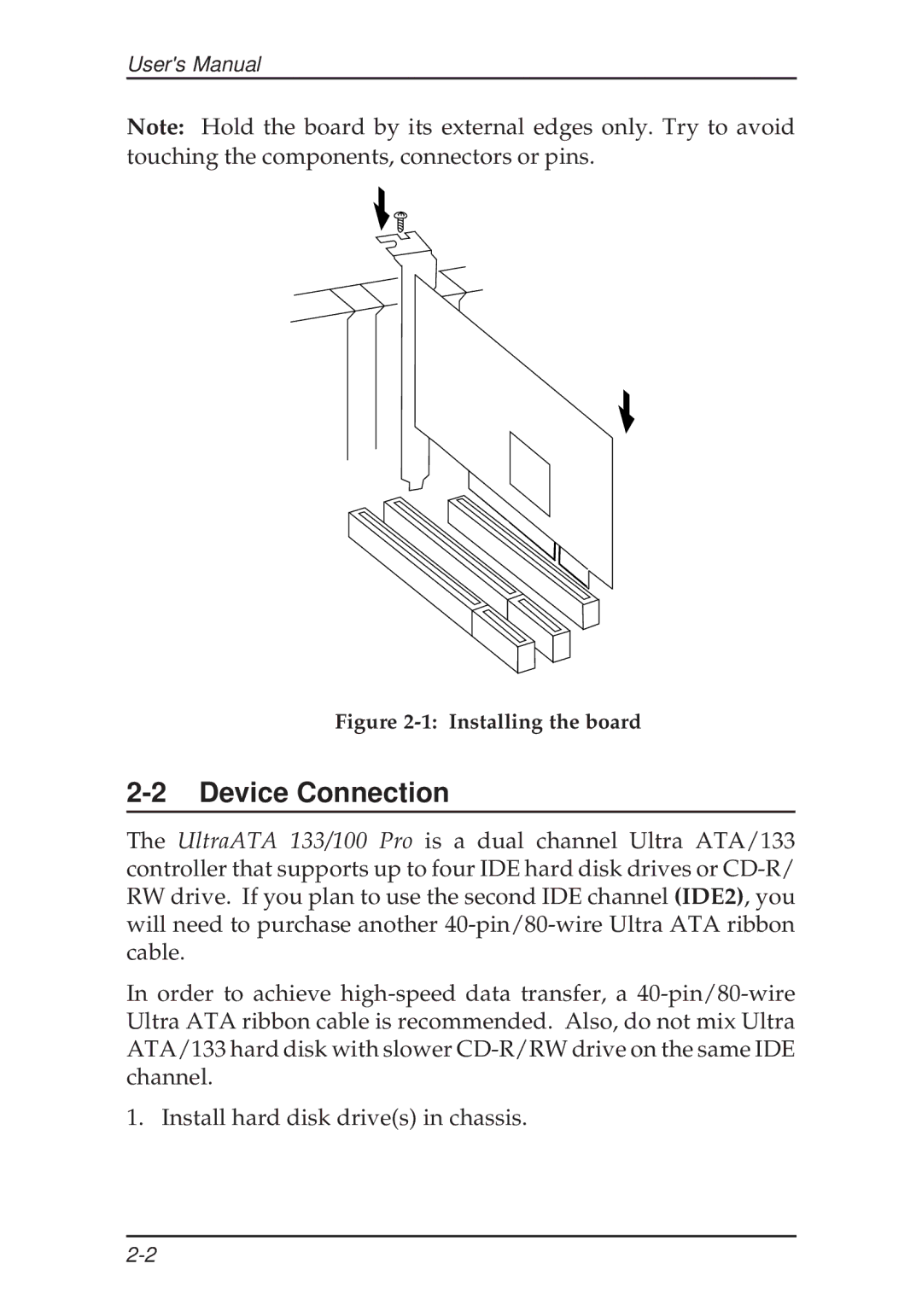 SIIG 133, 100 Pro user manual Device Connection, Installing the board 