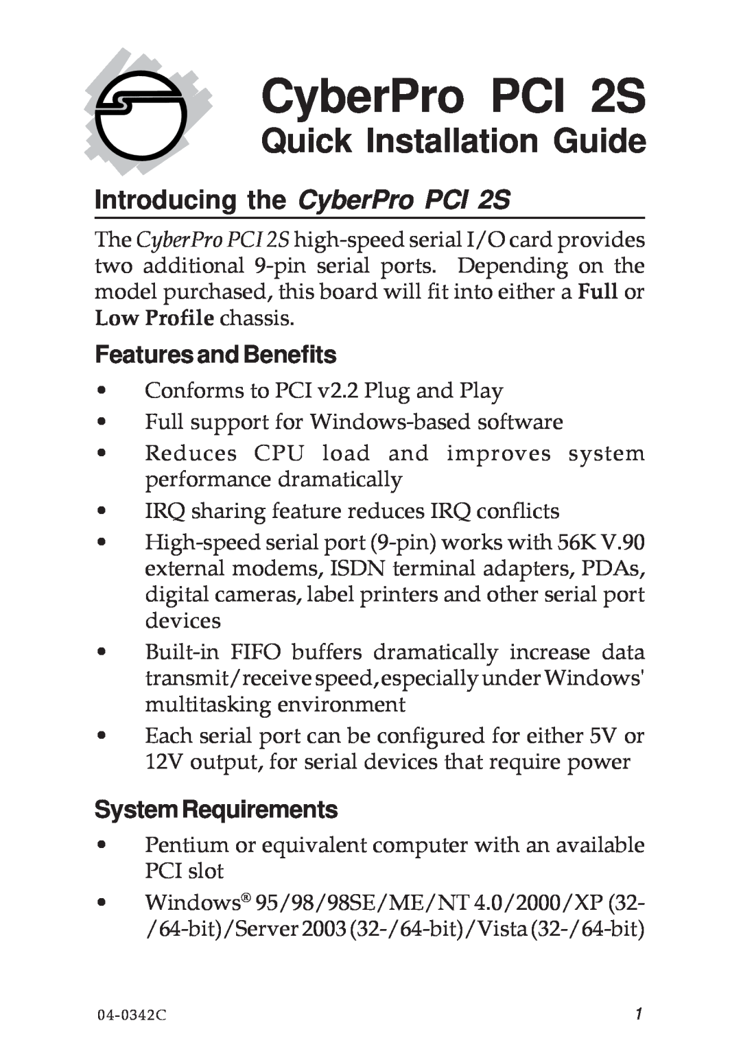 SIIG manual Introducing the CyberPro PCI 2S, Features and Benefits, SystemRequirements, Quick Installation Guide 