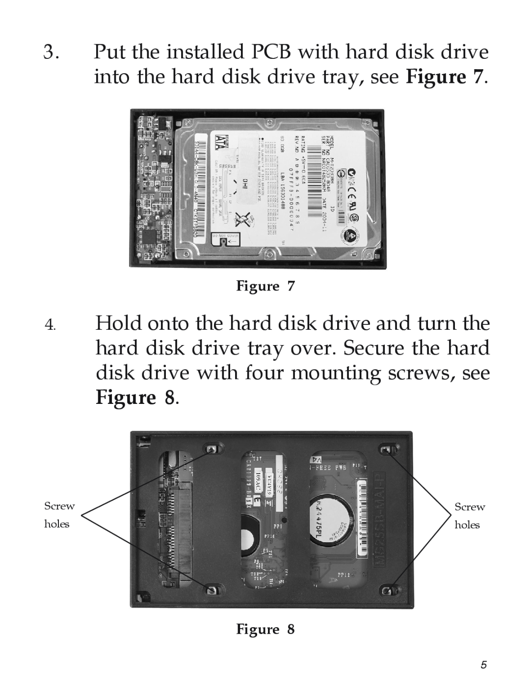 SIIG 5090S manual Put the installed PCB with hard disk drive into the hard disk drive tray, see Figure 