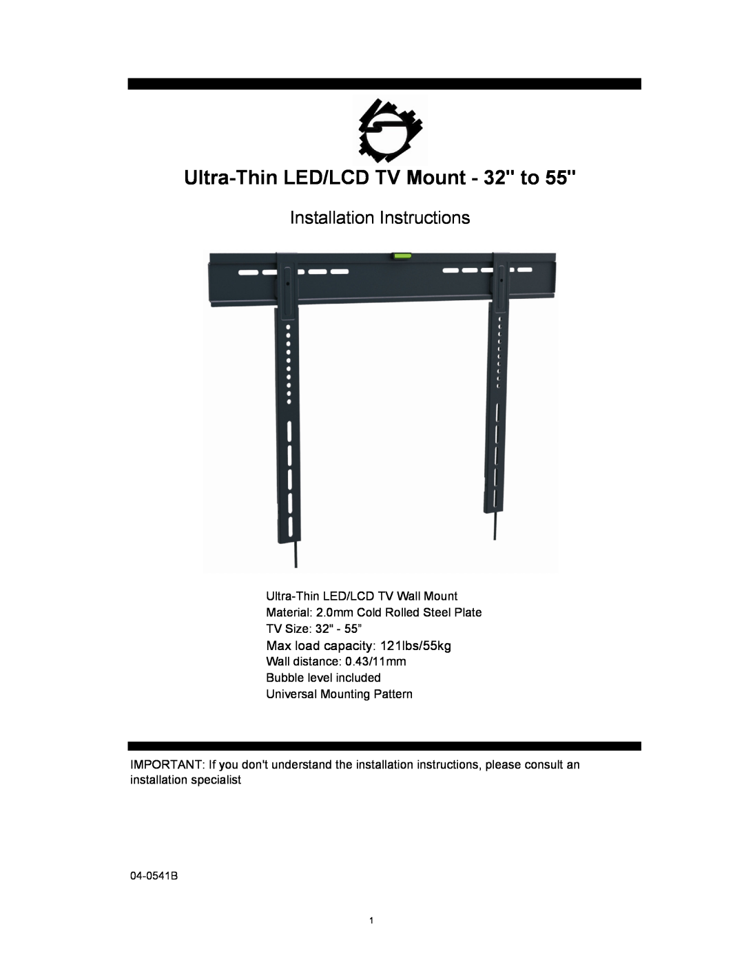SIIG L733, L704, L732, L734 installation instructions Max load capacity 121lbs/55kg, Ultra-Thin LED/LCD TV Mount - 32 to 
