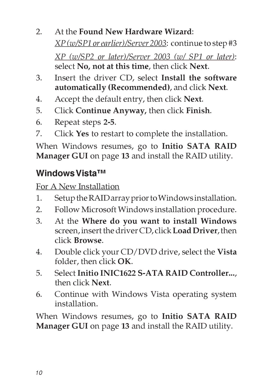 SIIG SATA II-150 specifications Windows Vista, At the Found New Hardware Wizard, Click Continue Anyway, then click Finish 