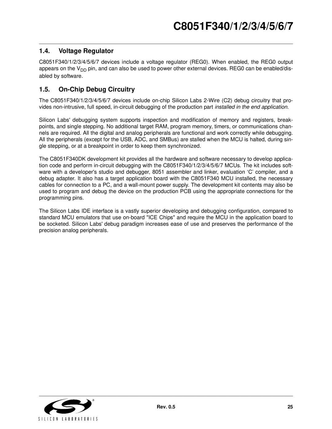 Silicon Laboratories C8051F346, C8051F347, C8051F341, C8051F343, C8051F340 Voltage Regulator, On-Chip Debug Circuitry 