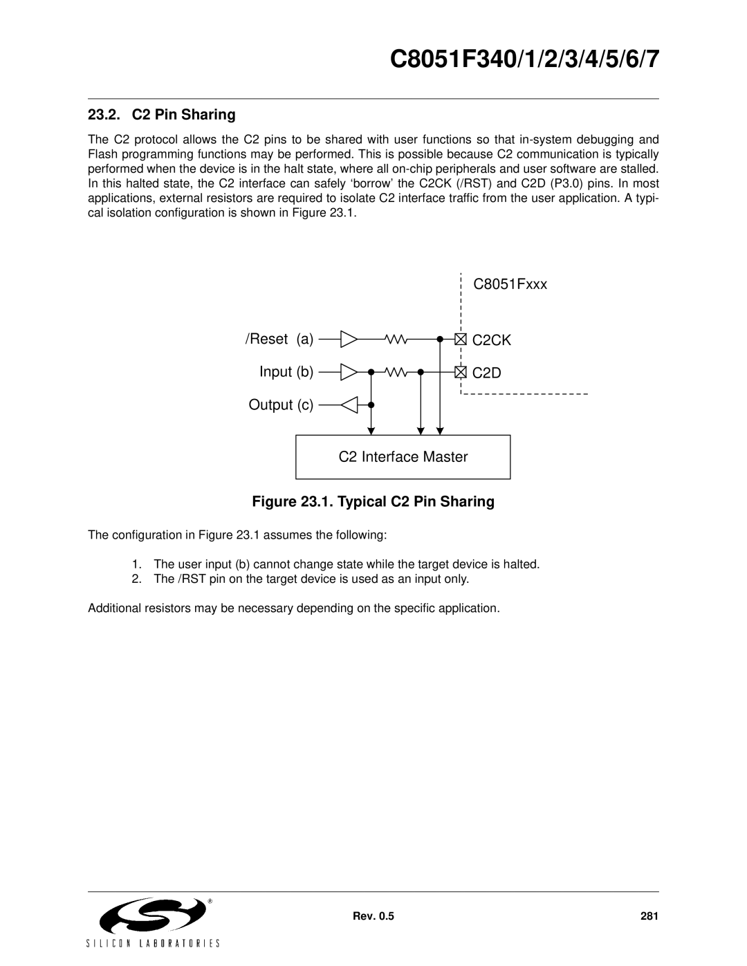 Silicon Laboratories C8051F346, C8051F347, C8051F341, C8051F343, C8051F340 23.2. C2 Pin Sharing, Typical C2 Pin Sharing 