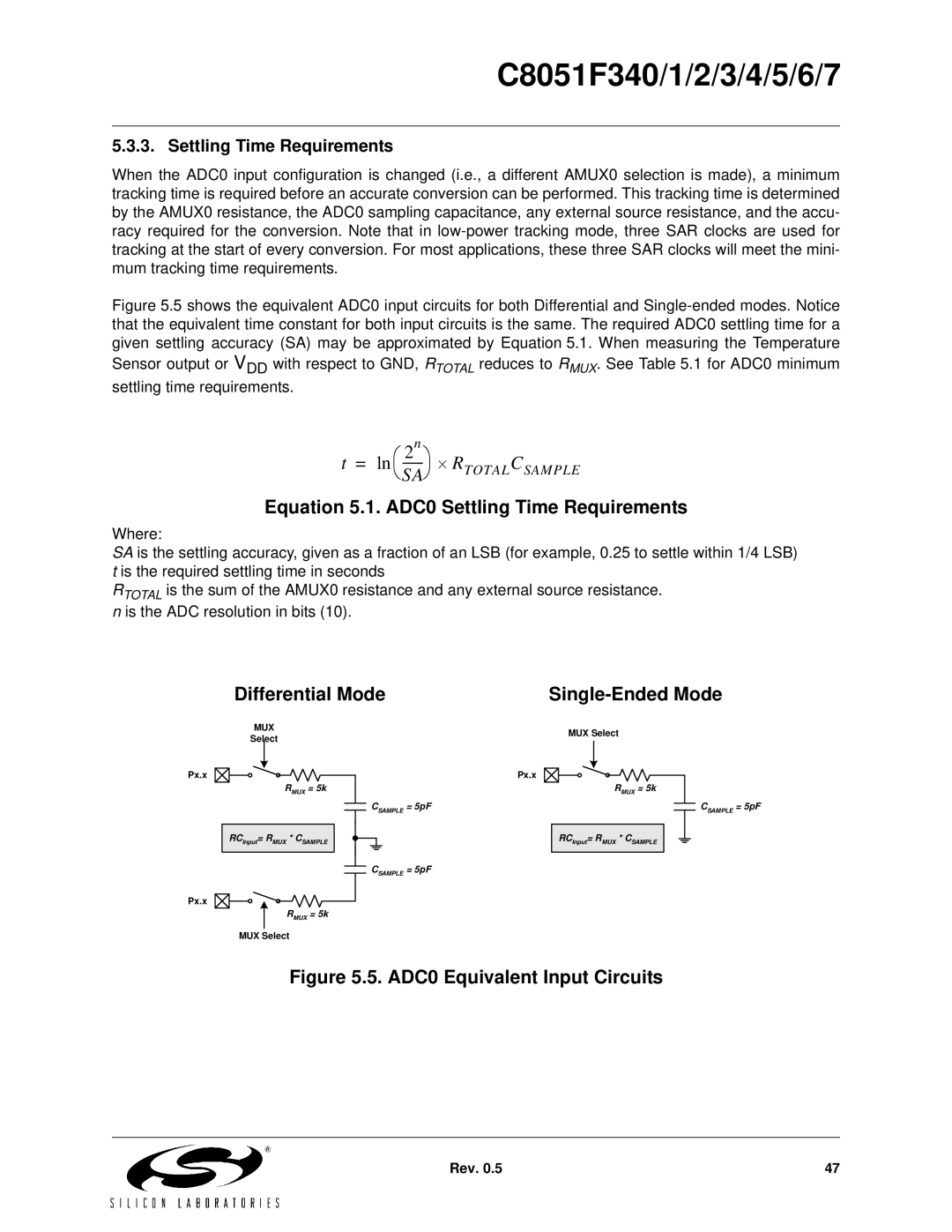 Silicon Laboratories C8051F342 Equation 5.1. ADC0 Settling Time Requirements, Differential Mode Single-Ended Mode 