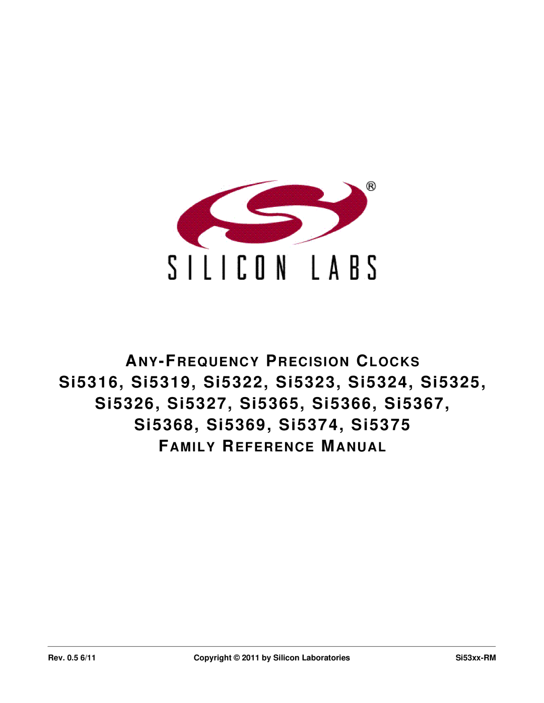 Silicon Laboratories SI5365, SI5369, SI5366, SI5367, SI5374, SI5375, SI5326, SI5327, SI5319 manual ANY-FREQUENCY Precision Clocks 