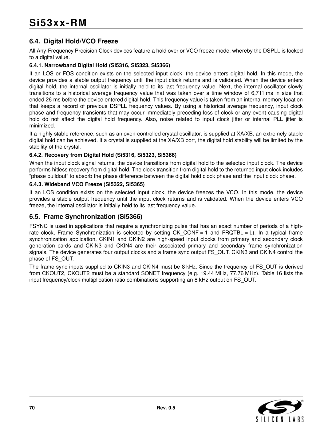 Silicon Laboratories SI5323 Digital Hold/VCO Freeze, Frame Synchronization Si5366, Wideband VCO Freeze Si5322, Si5365 