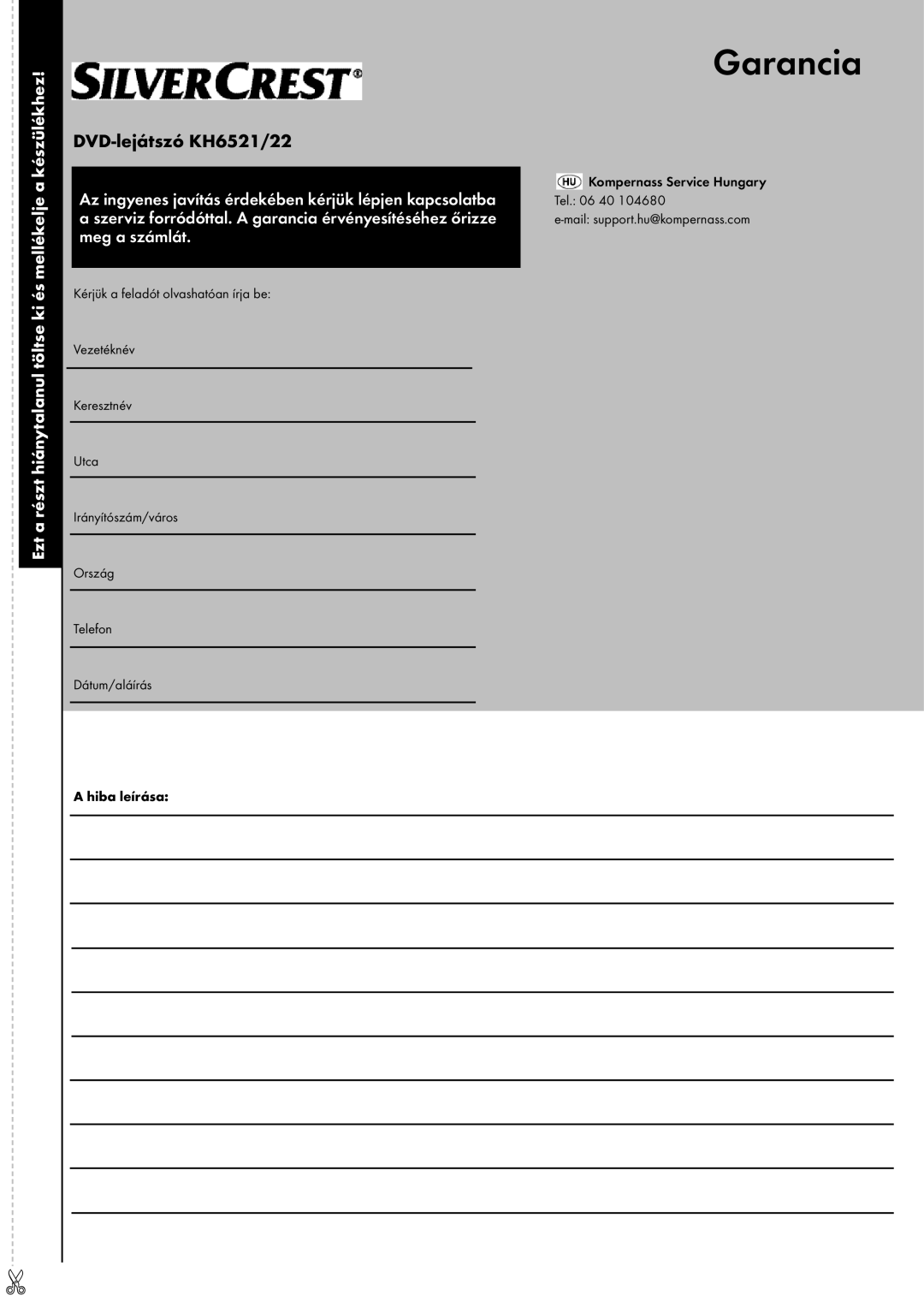 Silvercrest KH 6522, KH 6521 operating instructions Kompernass Service Hungary, Tel 40, Mail support.hu@kompernass.com 