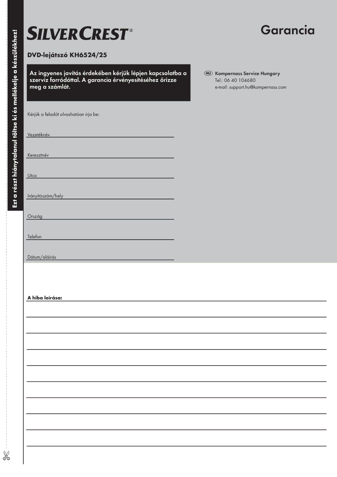 Silvercrest KH 6525, KH 6524 operating instructions Kompernass Service Hungary, Tel 40, Mail support.hu@kompernass.com 