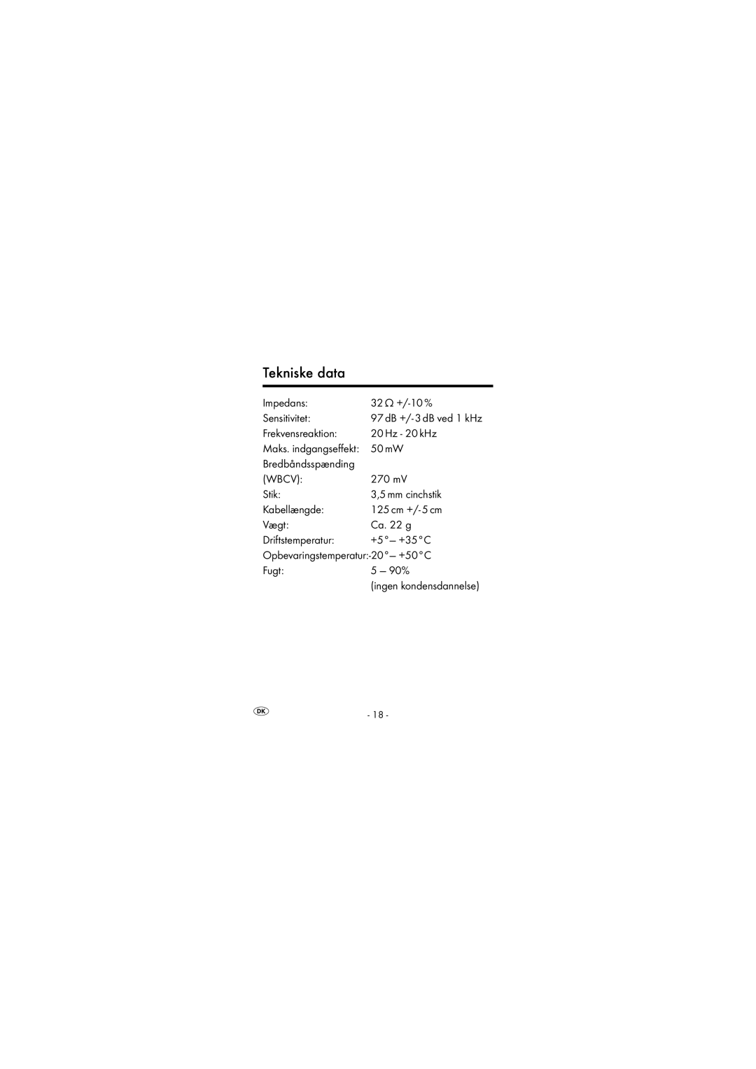 Silvercrest KH2349 manual Tekniske data, Impedans 32 Ω +/-10 % Sensitivitet, Frekvensreaktion Hz 20 kHz 