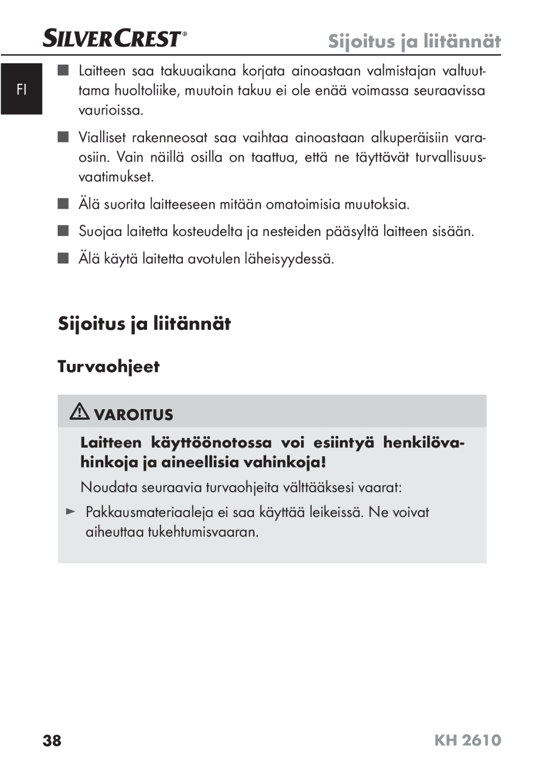 Silvercrest KH2610 08/2009-V3 Sijoitus ja liitännät, Turvaohjeet, Vaurioissa, Älä käytä laitetta avotulen läheisyydessä 