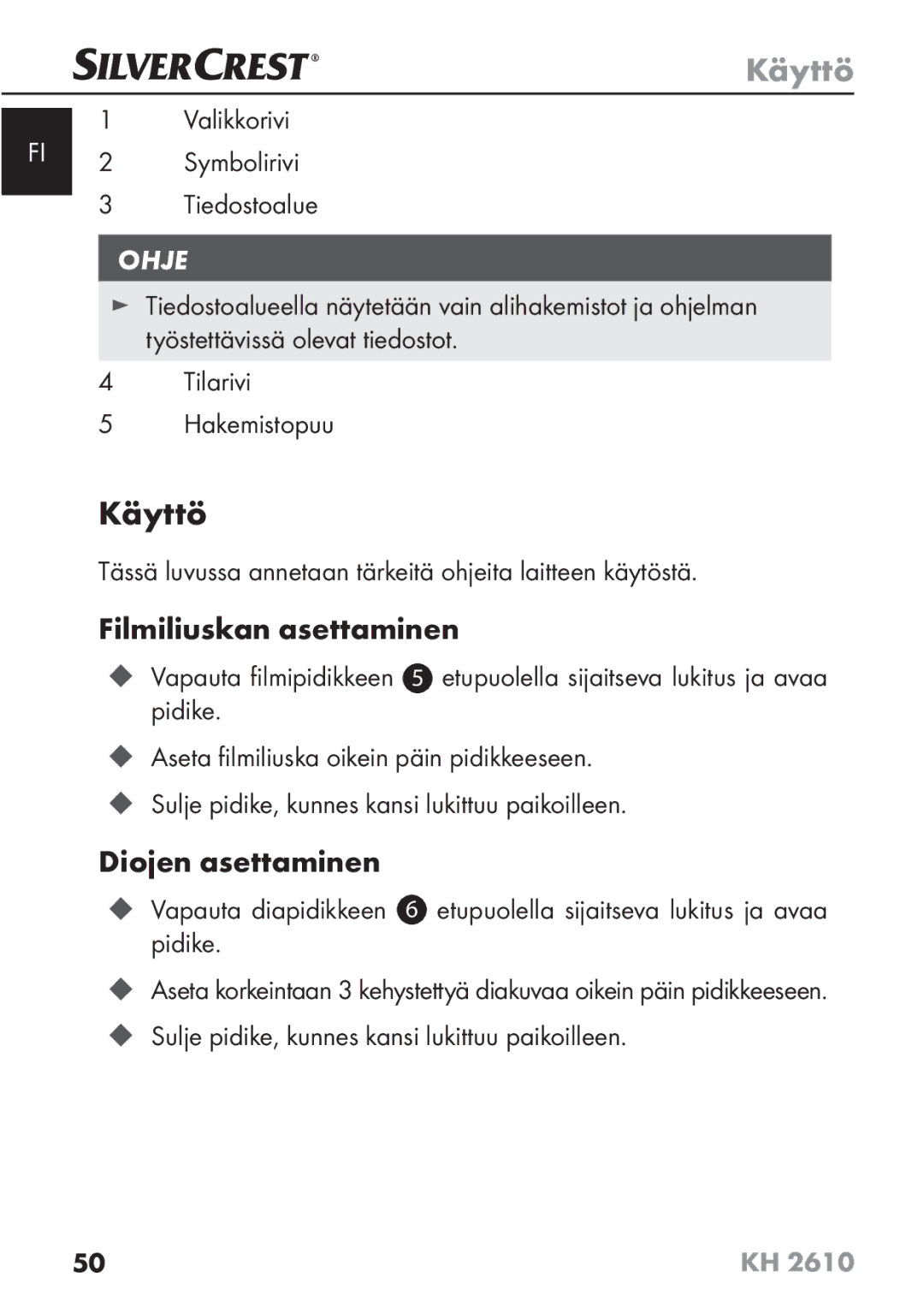 Silvercrest KH2610 08/2009-V3 operating instructions Käyttö, Filmiliuskan asettaminen, Diojen asettaminen 