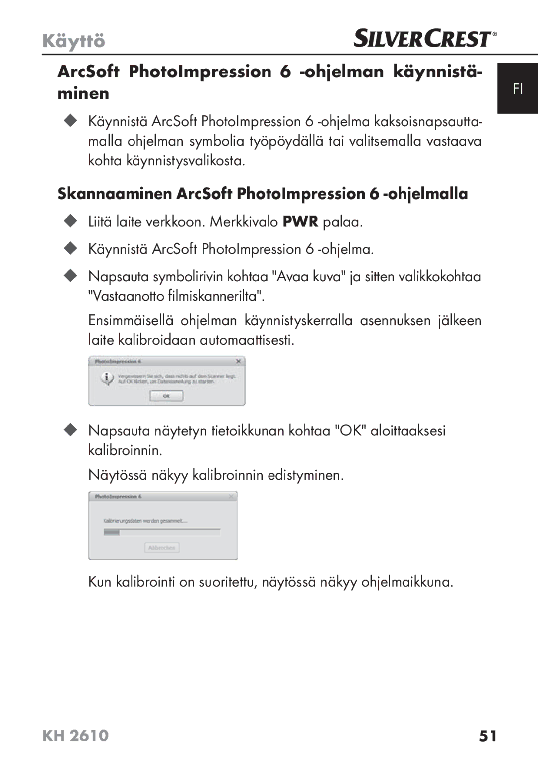 Silvercrest KH2610 08/2009-V3 operating instructions ArcSoft PhotoImpression 6 -ohjelman käynnistä Minen 