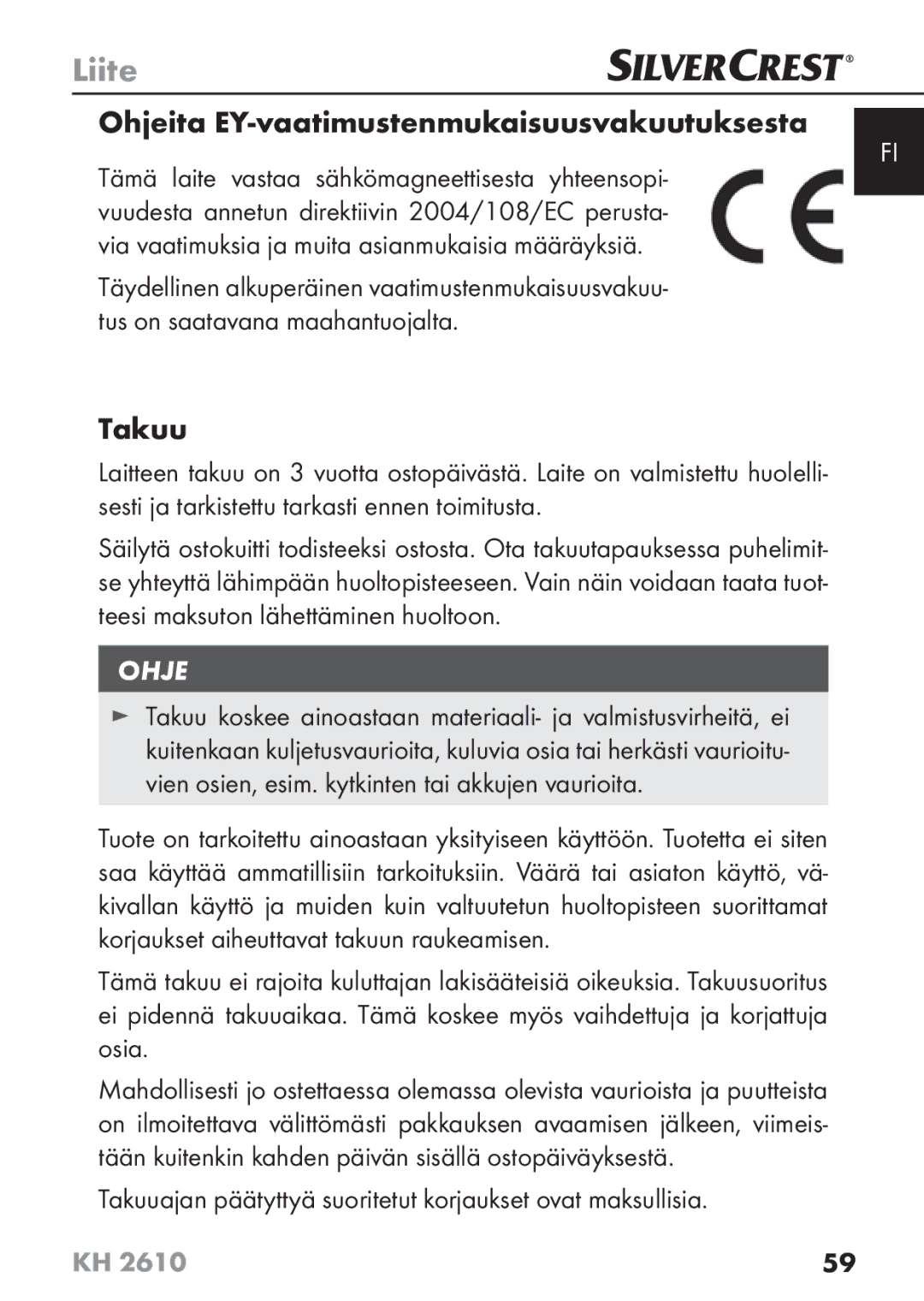 Silvercrest KH2610 08/2009-V3 operating instructions Ohjeita EY-vaatimustenmukaisuusvakuutuksesta, Takuu 