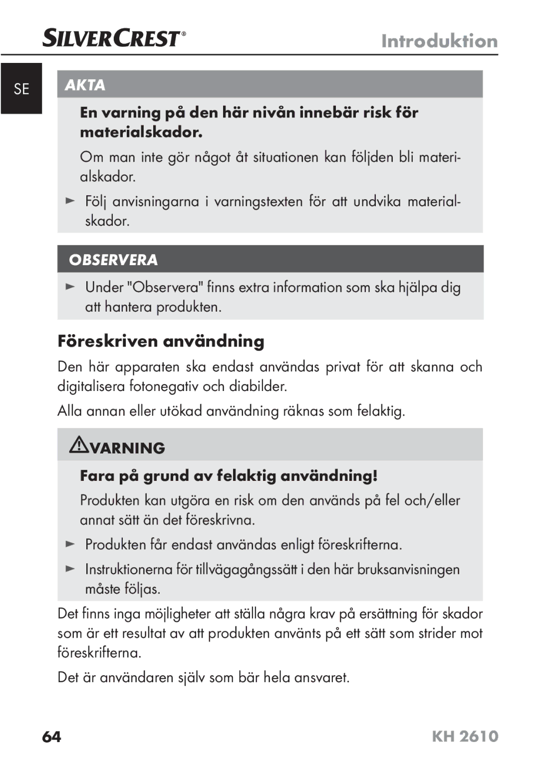 Silvercrest KH2610 08/2009-V3 operating instructions Föreskriven användning, SE Akta 