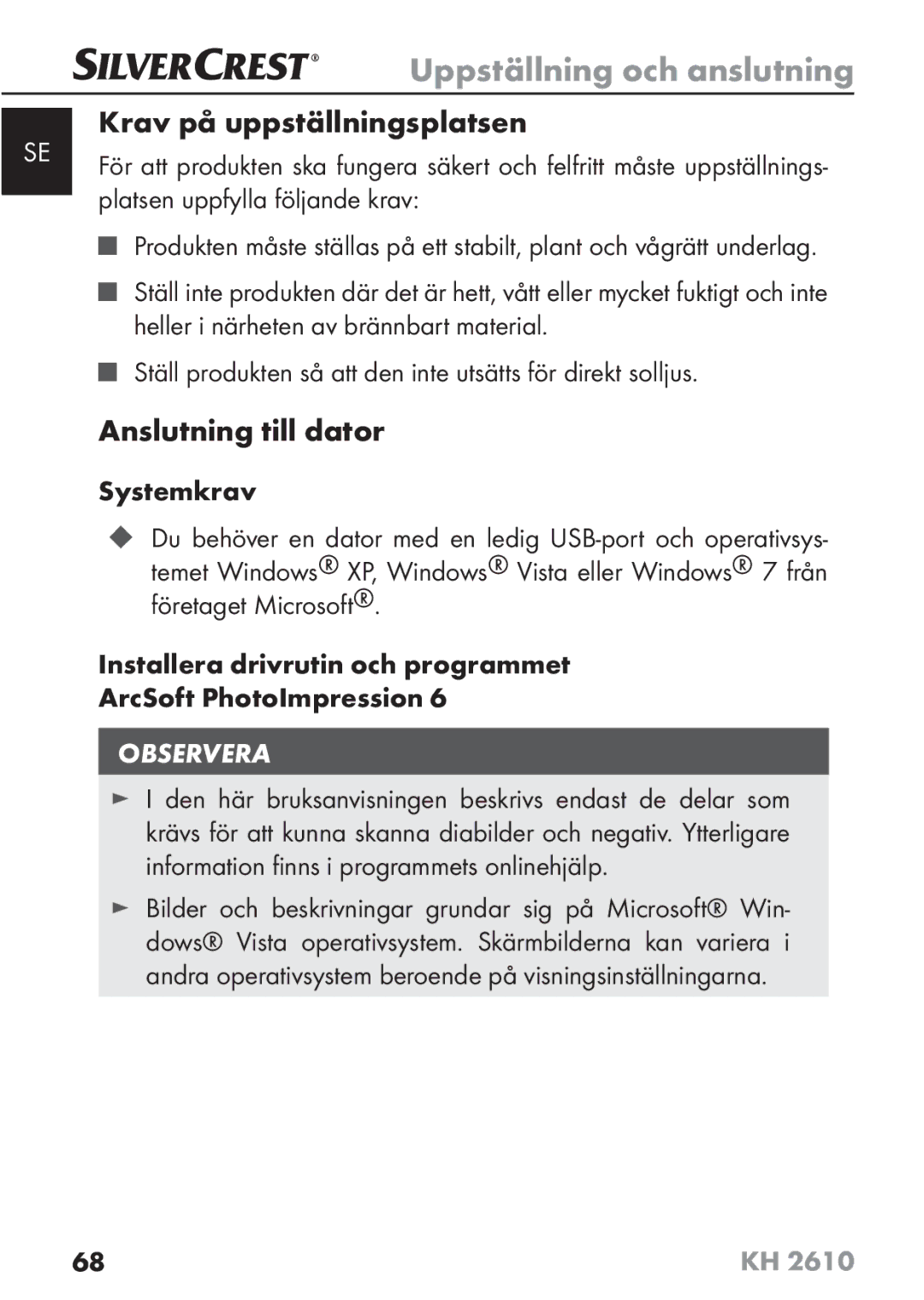 Silvercrest KH2610 08/2009-V3 Krav på uppställningsplatsen, Anslutning till dator, Platsen uppfylla följande krav 